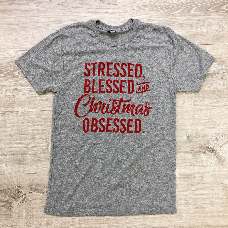 Stressed, Blessed and Christmas Obsessed Tee